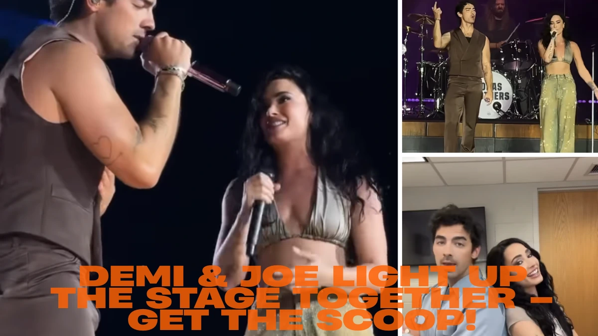 Demi & Joe Light Up the Stage Together – Get the Scoop!