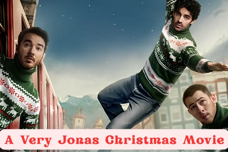 A Very Jonas Christmas Movie: Your Ultimate Guide to the Jonas Brothers Christmas Movie