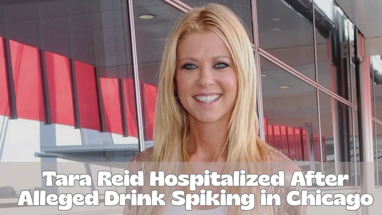 Tara Reid Hospitalized After Alleged Drink Spiking in Chicago